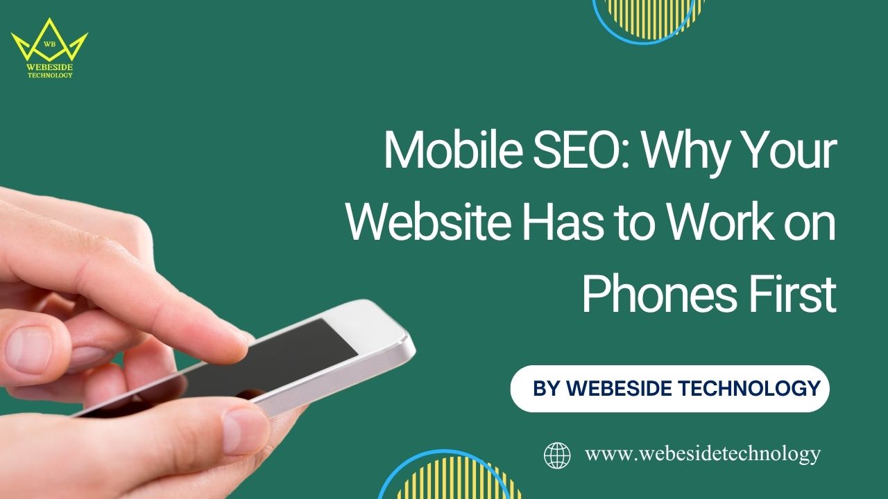 Mobile SEO: Why Your Website Has to Work on Phones First
